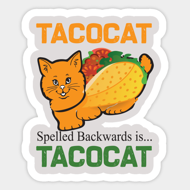 Tacocat spelled backwards is tacocat.. Sticker by DODG99